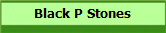 Black P Stones